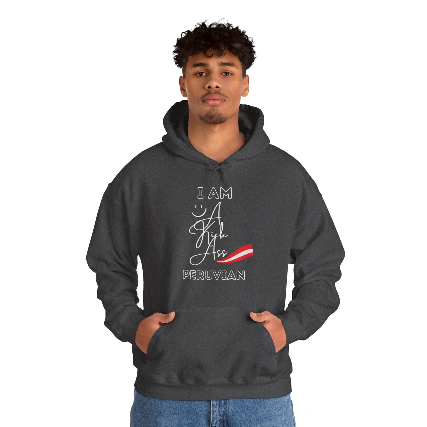 Best Peruvian Unisex Hoodie "I am a Kick Ass"