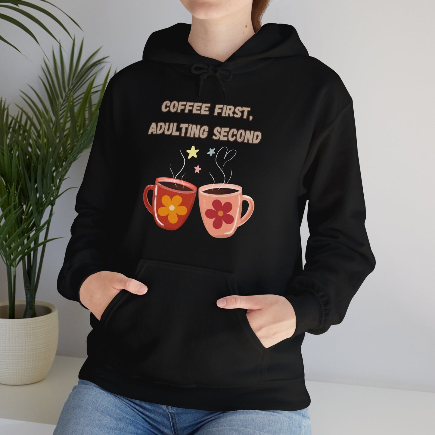 Best Unisex Coffee Hoodie "Coffee first, Adulting Second"