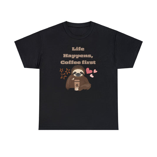 Best Unisex Coffee T-Shirt "Life Happens, Coffee First"