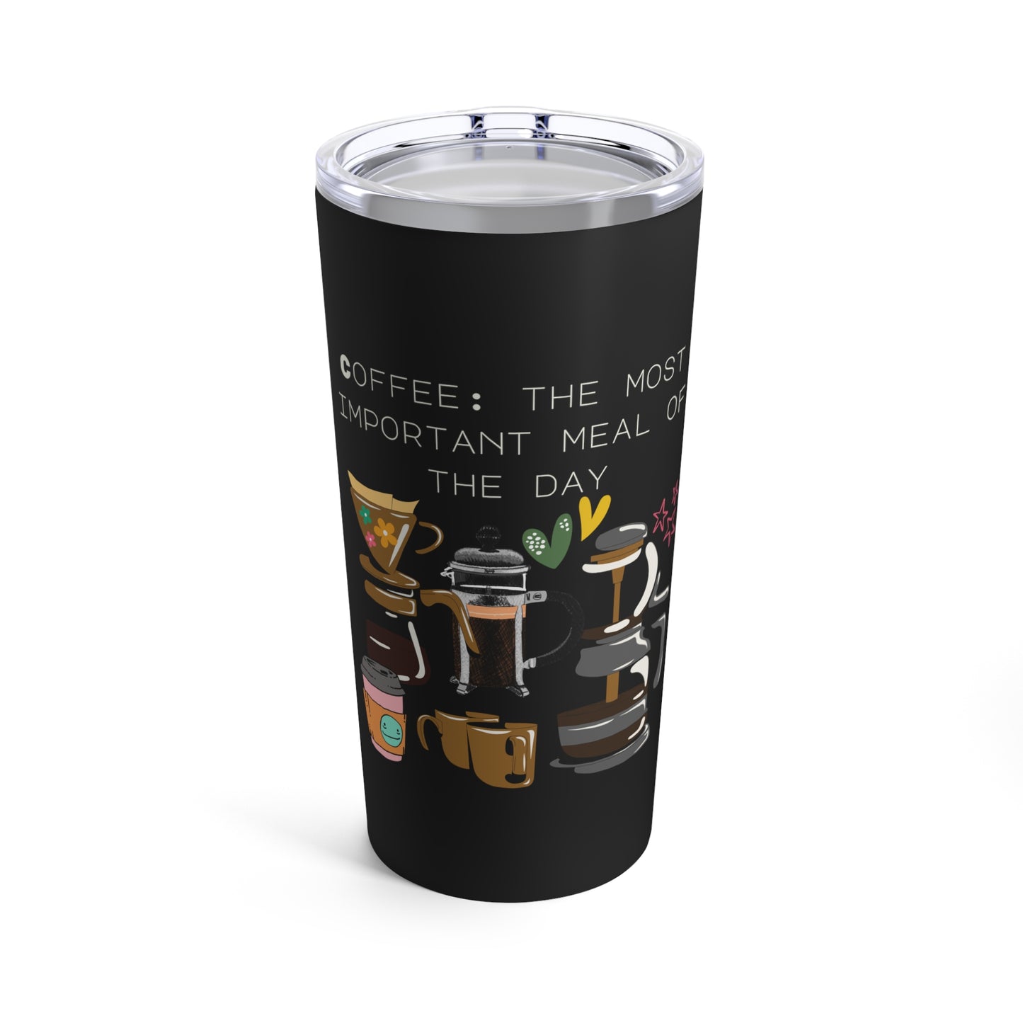 Best Tumbler 20oz ""Coffee: the most important meal of the day"