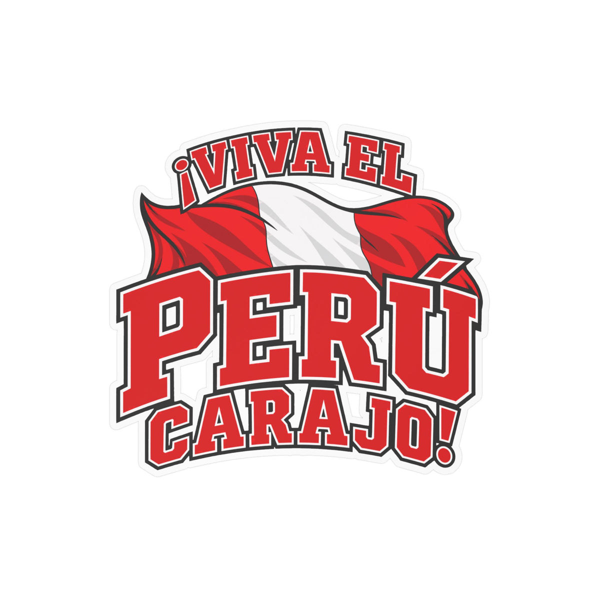 Best Viva el Perú Carajo Sticker - Peru Flag Pride Decal