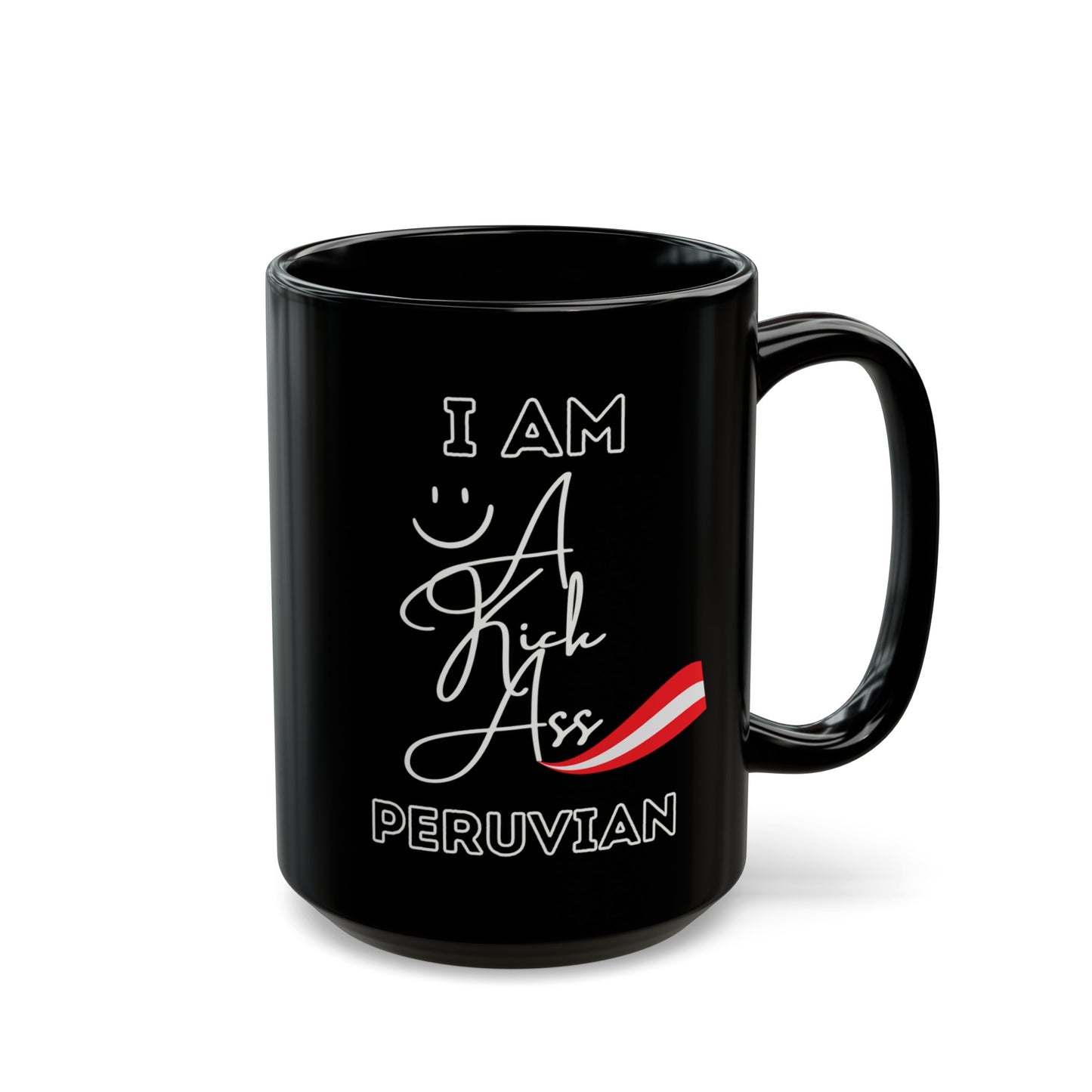 Best Peruvian Coffee Black Mug (11oz, 15oz) "Kick Ass Peruvian"