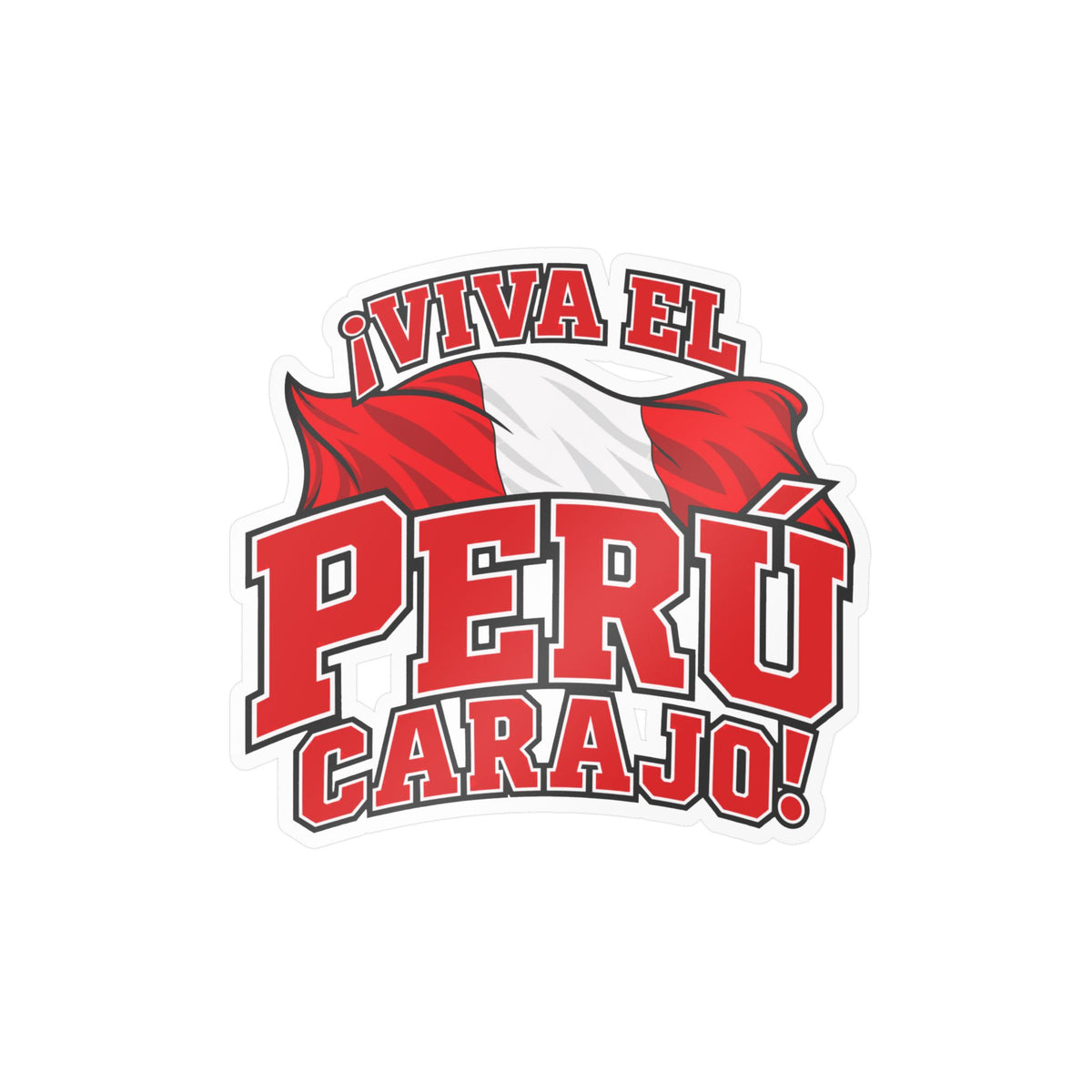 Best Viva el Perú Carajo Sticker - Peru Flag Pride Decal